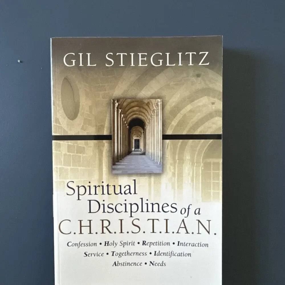 Spiritual Disciplines of a C.h.r.i.s.t.i.a.n. Paperback by Gil Stieglitz